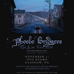 PHOEBE BRIDGERS, OVO HYDRO GLASGOW, FRIDAY 27TH NOVEMBER 2026